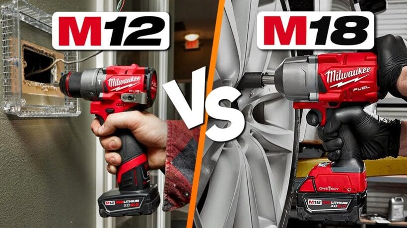Milwaukee M12 Vs M18